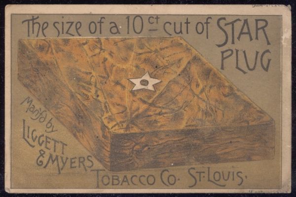 1900 Liggett & Myers Star Plug Tobacco
